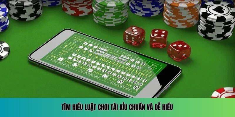 Tìm hiểu luật chơi tài xỉu chuẩn và dễ hiểu
